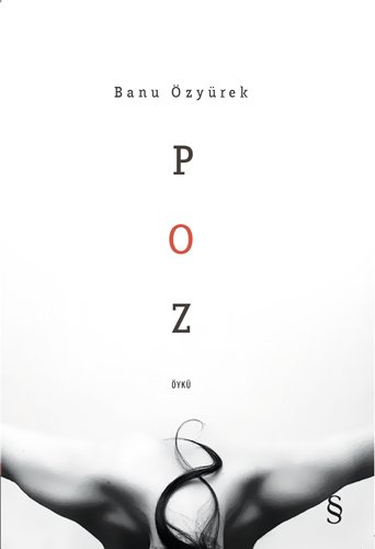 Poz, Banu Özyürek