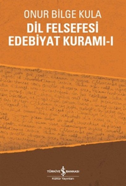 Dil Felsefesi Edebiyat Kuramı 1, Onur Bilge Kula