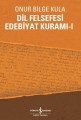 Dil Felsefesi Edebiyat Kuramı 1, Onur Bilge Kula