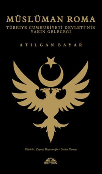 Müslüman Roma; Türkiye Cumhuriyeti Devletinin Yakın Geleceği, Meydan Yayıncılık