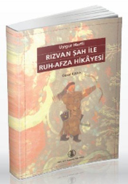 Uygur Harfli Rızvan Şah ile Ruh Afza Hikayesi