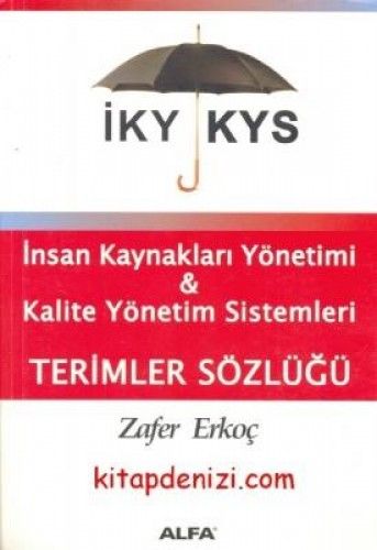 İnsan Kaynakları Yönetimi - Kalite Yönetim Sistemleri Terimler Sözlüğü, Zafer Erkoç