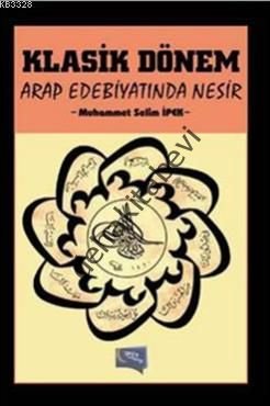 Klasik Dönem Arap Edebiyatında Nesir, Muhammet Selim İpek
