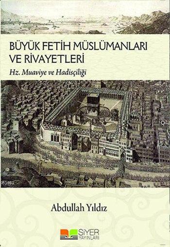 Büyük Fetih Müslümanları, Abdullah Yıldız