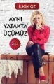 Aynı Yatakta Üçümüz, İlkim Öz
