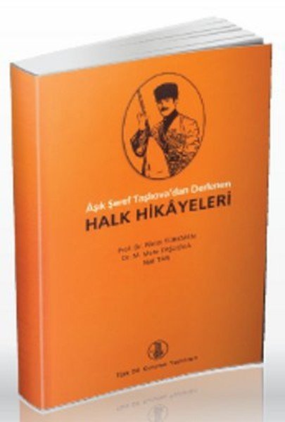 aşık Şeref Taşlıova'dan Derlenen Halk Hikayeleri