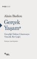 Gerçek Yaşam Gençliği Yoldan Çıkarmaya Yönelik Bir Çağrı, Alain Badiou