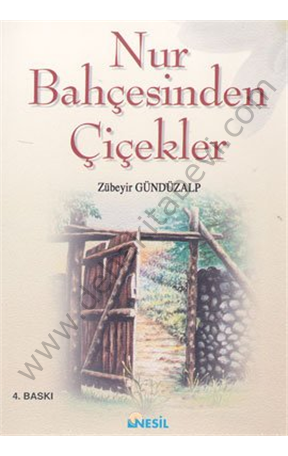Nur Bahçesinden Çiçekler, Zübeyir Gündüzalp
