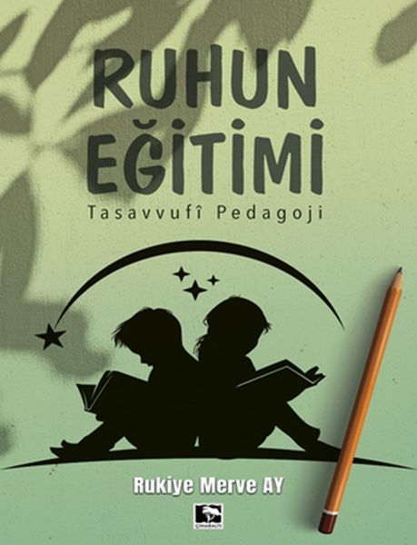 Ruhun Eğitimi Tasavvufi Pedagoji