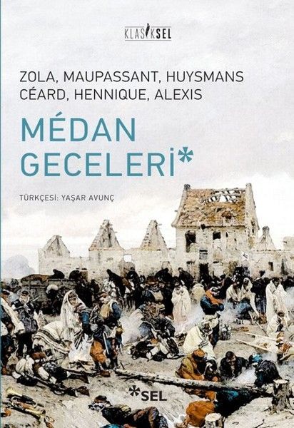 Médan Geceler, Emile Zola Guy de Maupassant Joris Karl Huysmans Henry Céard Léon Hennique