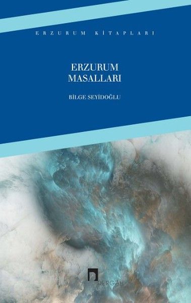 Erzurum Masalları, Bilge Seyidoğlu
