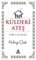 Küldeki Ateş; Evlilik ve Aile Öyküleri