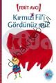 Kırmızı Fil’i Gördünüz mü?, Ferit Avcı