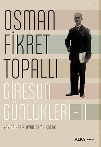 Giresun Günlükleri - II, Osman Fikret Topallı