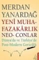 Yeni Muhafazakarlık Neo Conlar Dünya'da ve Türkiye'de Post Modern Gericilik, Merdan Yanardağ