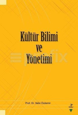 Kültür Bilimi ve Yönetimi, Nebi Özdemir