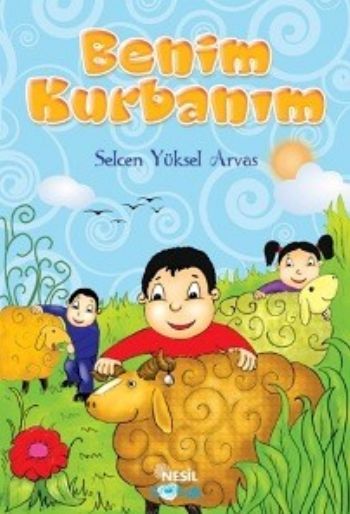Benim Kurbanım, Selcen Yüksel Arvas