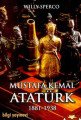 Mustafa Kemal Atatürk 1881 1938, Willy Sperco
