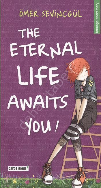 The Eternal Life Awaits You - Sonsuz Hayat Seni Bekliyor (İngilizce)