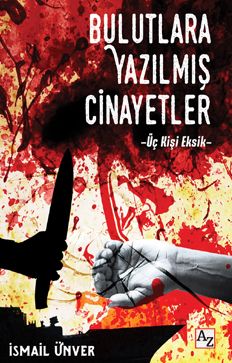 Bulutlara Yazılmış Cinayetler, İsmail Ünver