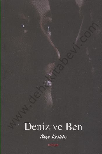Deniz ve Ben - Neşe Keskin