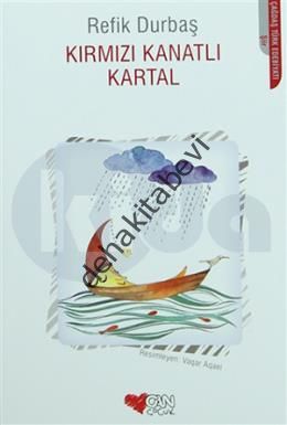 KIRMIZI KANATLI KARTAL, Refik Durbaş