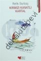 KIRMIZI KANATLI KARTAL, Refik Durbaş