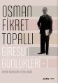 Giresun Günlükleri - I, Osman Fikret Topallı