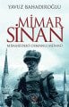Mimar Sinan: Mimarideki Osmanlı Mührü, Yavuz Bahadıroğlu
