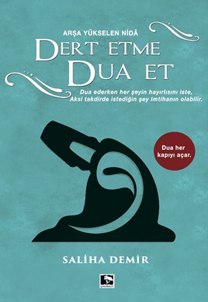 Dert Etme Dua Et Arşa Yükselen Nida