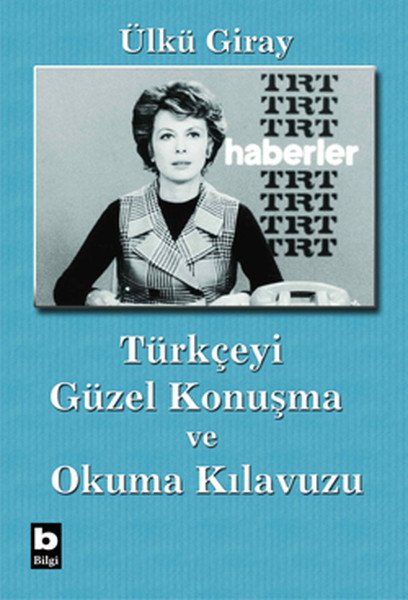 Türkçeyi Güzel Konuşma ve Okuma Kılavuzu, Ülkü Giray