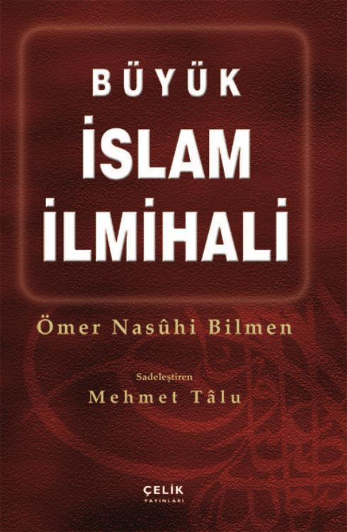 Büyük İslam İlmihali, Ömer Nasuhi Bilmen, Çelik Yayınevi