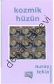 Kozmik Hüzün, Nuray Tekin