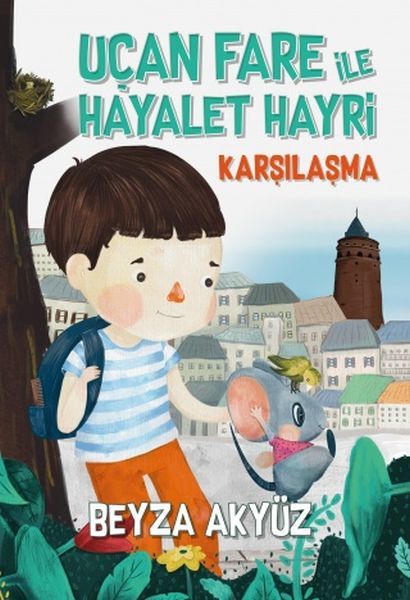 Uçan Fare ile Hayalet Hayri Karşılaşma, Beyza Akyüz