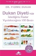 Dukan Diyeti'nde ıstediğiniz Kadar Yiyebileceğiniz 100 Besin, Pegasus Yayıncılık