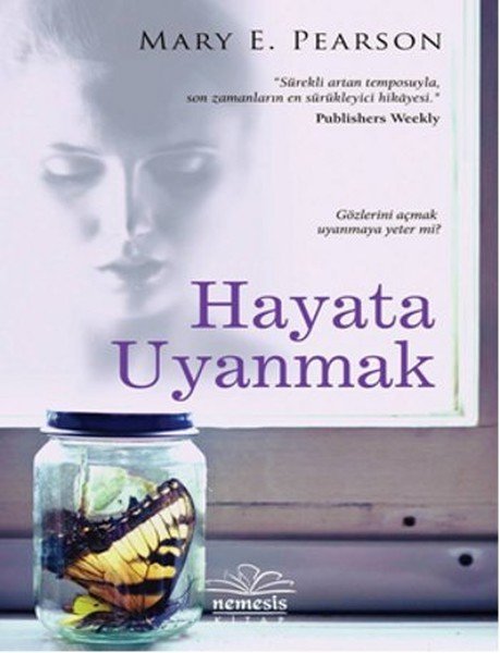 Hayata Uyanmak, Mary E. Pearson