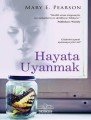 Hayata Uyanmak, Mary E. Pearson