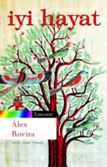 İyi Hayat, Alex Rovira, Literatür