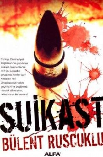 Suikast, Bülent Ruscuklu