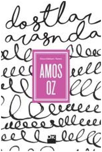 Dostlar Arasında Amos Oz, Amos Oz, Doğan Kitap