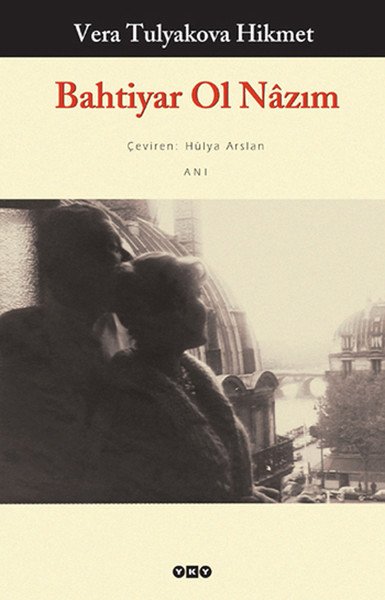 Bahtiyar Ol Nazım, Vera Tulyakova Hikmet