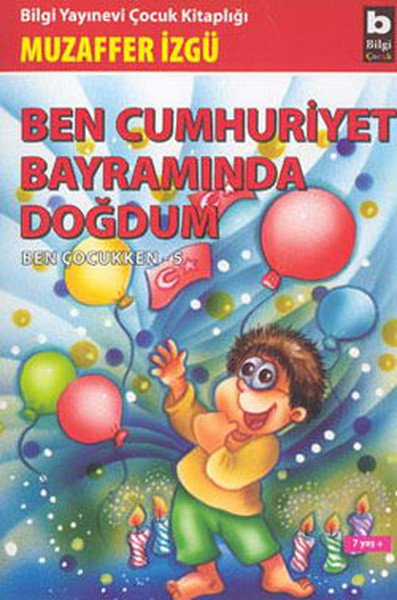Ben Cumhuriyet Bayramında Doğdum Ben Çocukken 5, Muzaffer İzgü