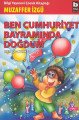 Ben Cumhuriyet Bayramında Doğdum Ben Çocukken 5, Muzaffer İzgü
