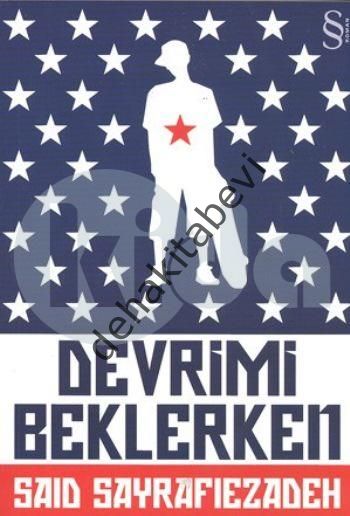 Devrimi Beklerken, Said Sayrafiezadeh