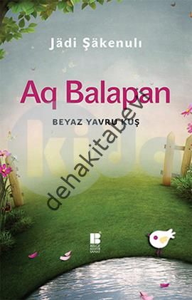 Aq Balaban Bayaz Yavru Kuş, Jadi Şakenuli