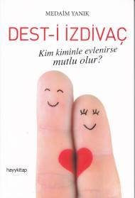 Dest-i İzdivaç, Medaim Yanık