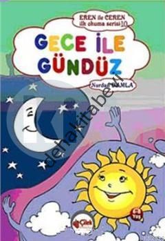 Eren ile Ceren - İlk Okuma Serisi - Gece İle Gündüz, Nurdan Damla