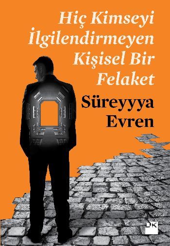 Hiç Kimseyi İlgilendirmeyen Kişisel Bir Felaket, Süreyyya Evren, Doğan Kitap