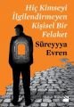 Hiç Kimseyi İlgilendirmeyen Kişisel Bir Felaket, Süreyyya Evren, Doğan Kitap