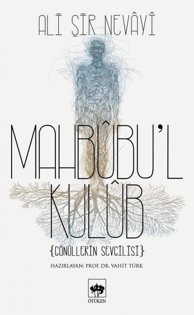 Mahbubu'l Kulub, Ali Şir Nevayi